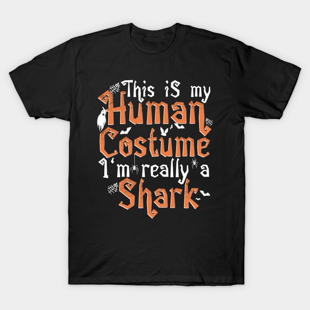 This Is My Human Costume I'm Really A Shark - Halloween graphic T-Shirt by theodoros20